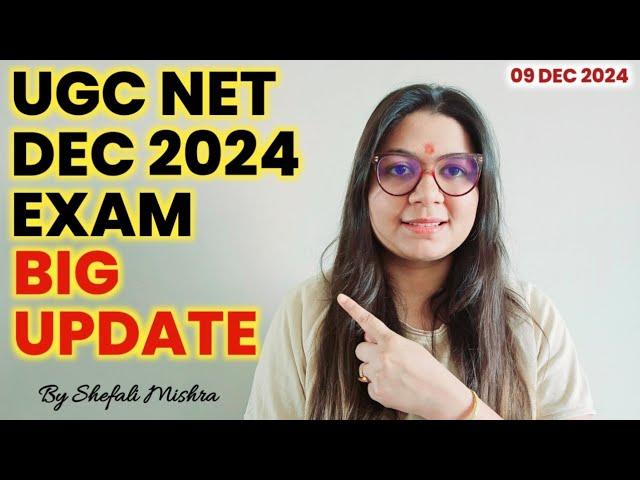 BIG UPDATEUGC NET DECEMBER 2024 EXAM UPDATE BY SHEFALI MISHRA | UGC NET DEC 2024 FREE PREPARATION