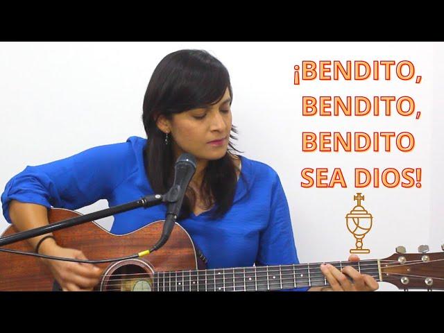 BENDITO, BENDITO, BENDITO SEA DIOS - Letra y Acordes - CANTO DE ADORACIÓN