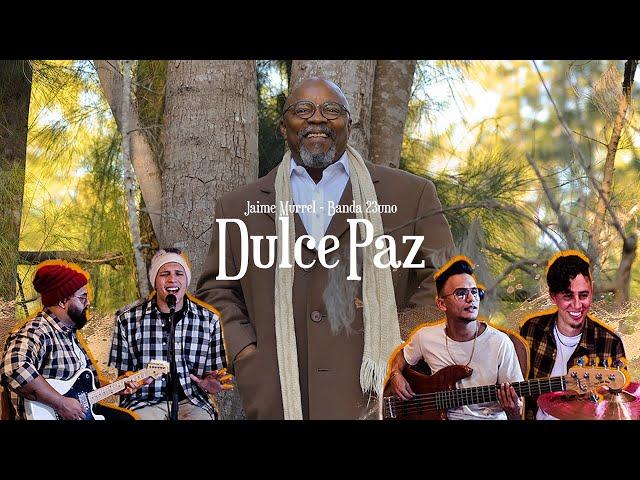 Dulce Paz -@Banda23Uno (Homenaje #JaimeMurrell) -Video Oficial #Worship #Adoracion #Gospel #DulcePaz