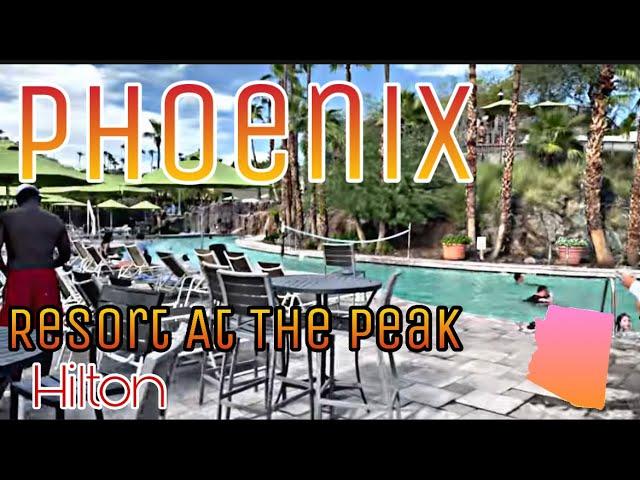 [4K] Resort At The Peak - Phoenix, AZ - Hilton Resort