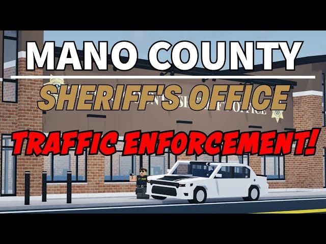 TRAFFIC ENFORCEMENT! | Mano County Sheriff's Office | ROBLOX