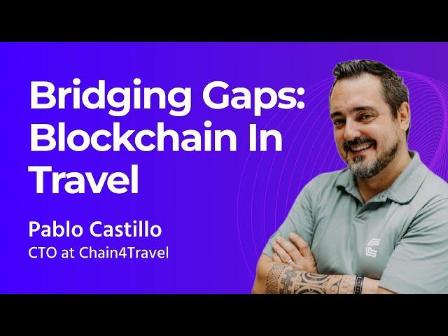 Blockchain in Travel: Pablo Castillo Unveils Future Tech Trends and Solutions