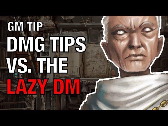 D&D 2024 Dungeon Master's Guide Tips versus the Top Tips of the Lazy Dungeon Master
