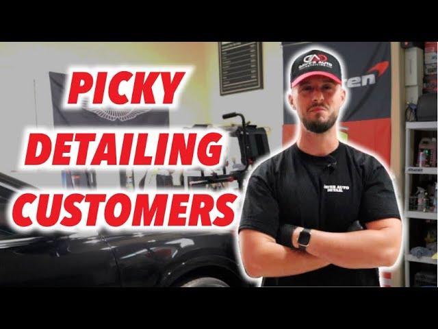 How To Deal With Picky Detailing Clients - Daves Auto Detail