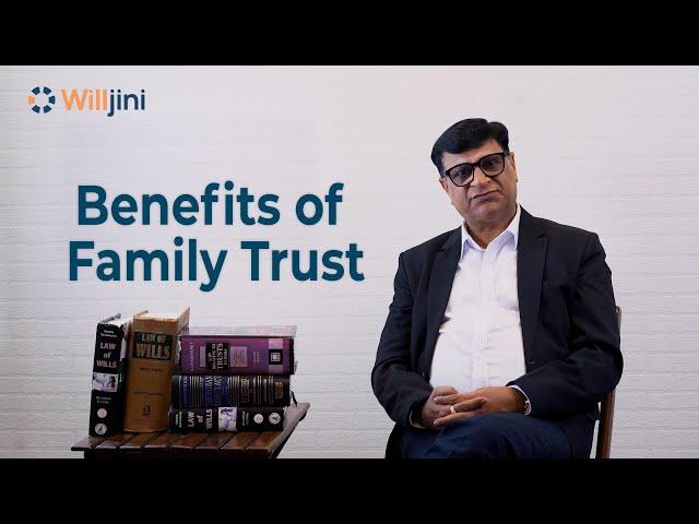 Top 10 benefits of a Family Trust | Most Secure Succession Plan for your Family