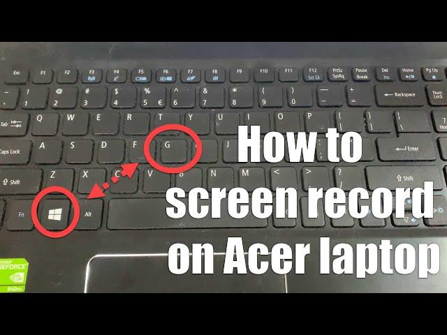 How to screen record on Acer laptop Windows 10