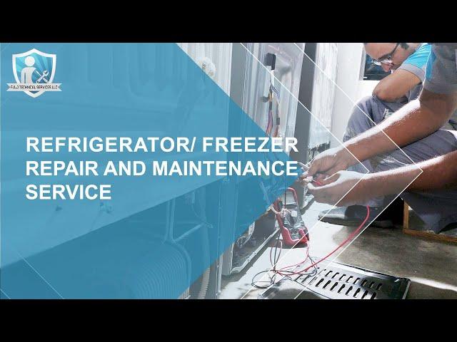 Refrigerator Repair and Maintenance Service in Dubai | Common Refrigerator/Freezer Problems | FAJ