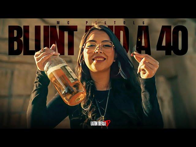 MC Pi$tol$ - Blunt and a 40 (Official Music Video)