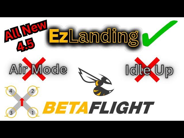 ALL NEW!! Betaflight 4.5 EzLanding Feature 