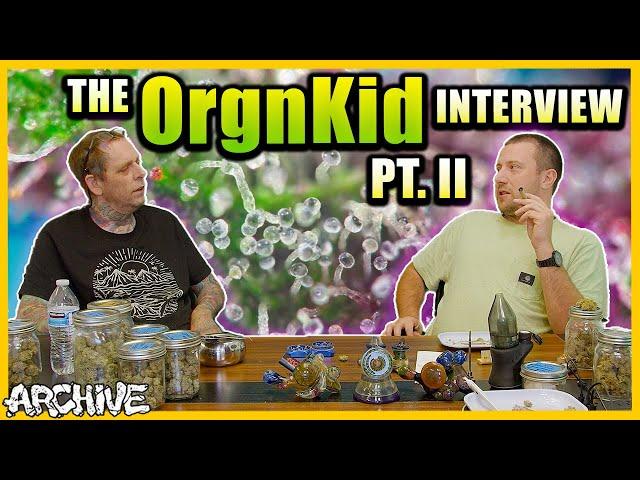 The OrgnKid Interview Pt. II: Cali Kush Seeds, Proliferation of Bubba/OG S1's, Branding Strains