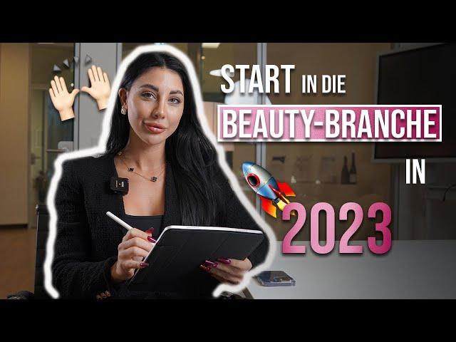 10 SCHRITTE Anleitung für den Start in der Beauty Branche - 2023