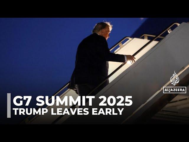 Donald Trump leaves G7 summit early as Israel-Iran conflict intensifies