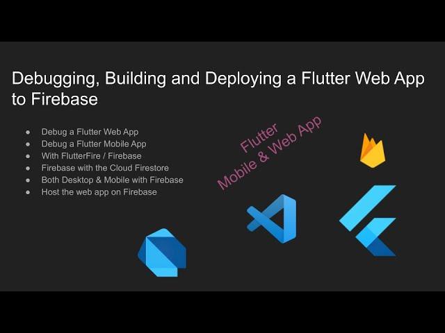 Debugging, Building and Deploying a Flutter Web App to Firebase Hosting