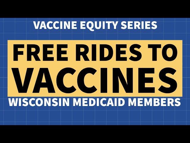 Free Rides to Vaccines for Wisconsin Medicaid Members