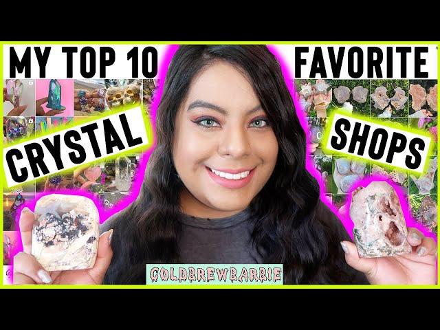 MY TOP 10 FAVORITE CRYSTAL SHOPS | BEST INSTAGRAM CRYSTAL SHOPS | WHERE TO BUY CRYSTALS ONLINE