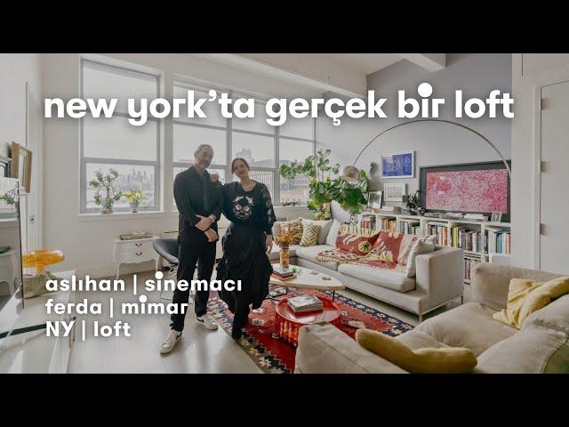 İkonik New York Manzaralı Loft: Aslıhan ve Ferda’nın Evi