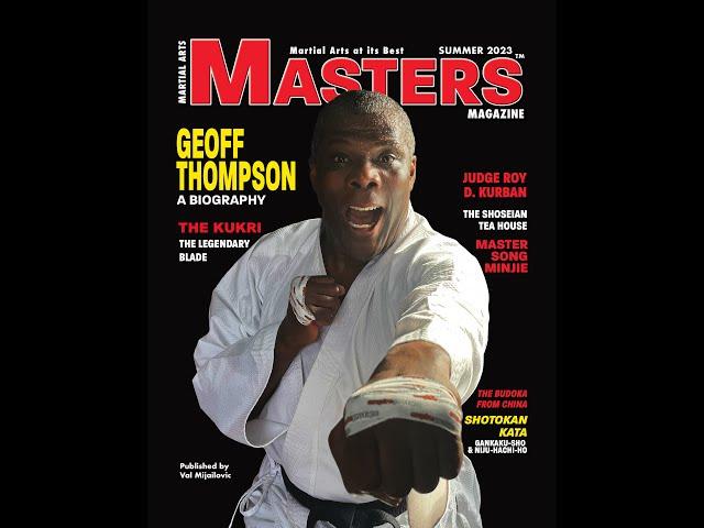 2023 SUMMER Issue of Martial Arts MASTERS Magazine featuring GEOFF THOMPSON