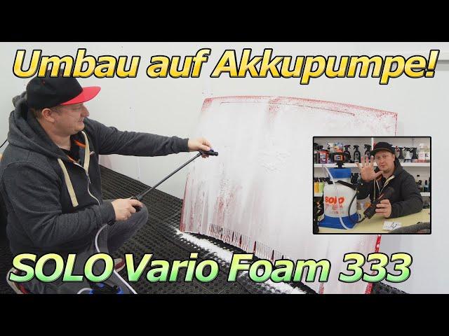 Jetzt bekommt der SOLO Vario Foam 333 das AKKUPUMPEN UPDATE! Umbau und erster Test mit Dauerspray!