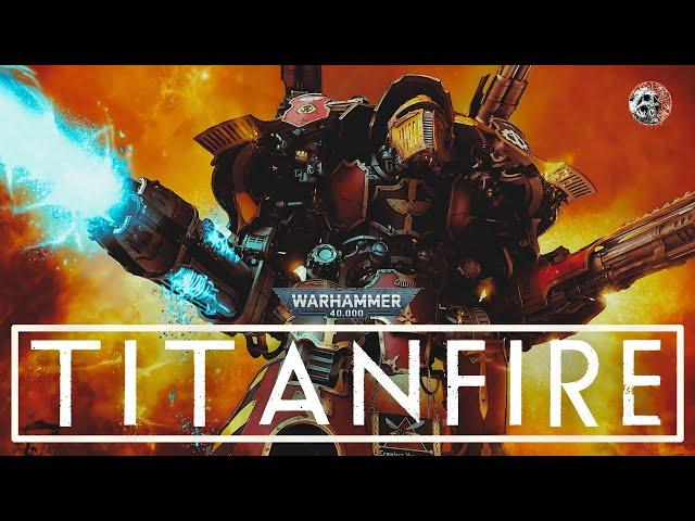 "TITANFIRE" - UNOFFICIAL WARHAMMER 40K AUDIO - TITANS