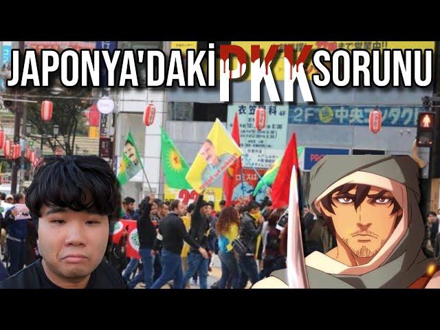 Japonya'daki PKK Sorunu / @JaponYuhei ve Muezza