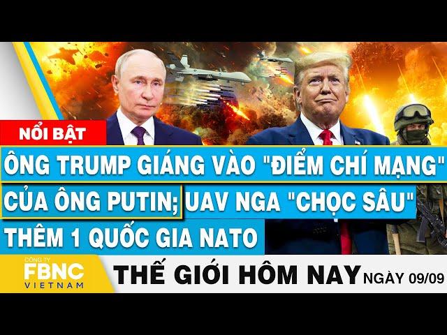 Tin thế giới hôm nay 9/9, Ông Trump giáng điểm chí mạng của ông Putin, UAV Nga chọc 1 quốc gia NATO