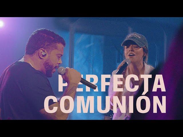 PERFECTA COMUNIÓN | Comunidad Music feat. @CataCastaño , @FelipeSantosOfficial  | Video Oficial