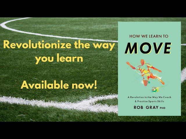 My Book is Here! How We Learn to Move: A Revolution in the Way We Coach & Practice Sports Skills