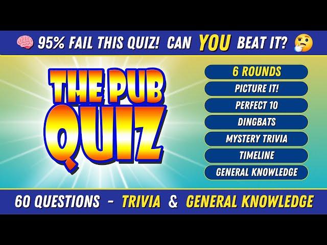 60 Epic PUB QUIZ TRIVIA Questions - Who Will Pass The Test?