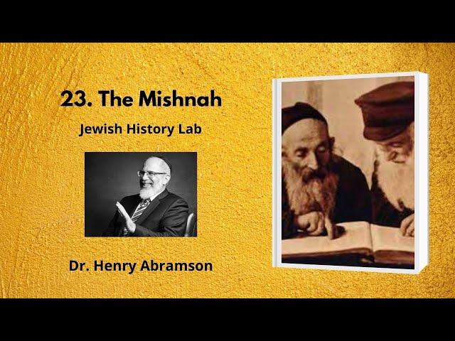 23. The Mishnah (Jewish History Lab)