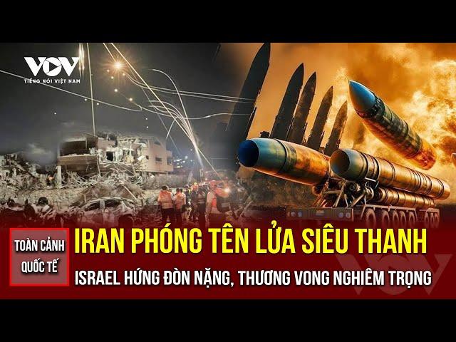 TOÀN CẢNH QUỐC TẾ CHIỀU 16/6. Chấn động: Iran trả đũa bằng tên lửa bội siêu thanh, Israel lãnh đủ