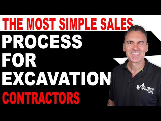 The Most Simple Sales Process For Excavation Contractors