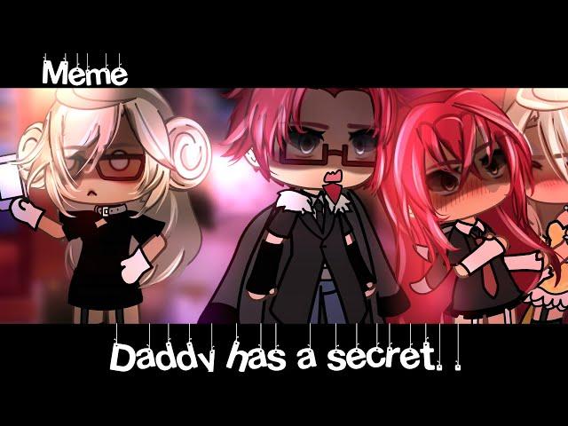 Meme️‍️«Daddy has a secret..»//°Gacha Life°//~Assorrti~{идея не моя}