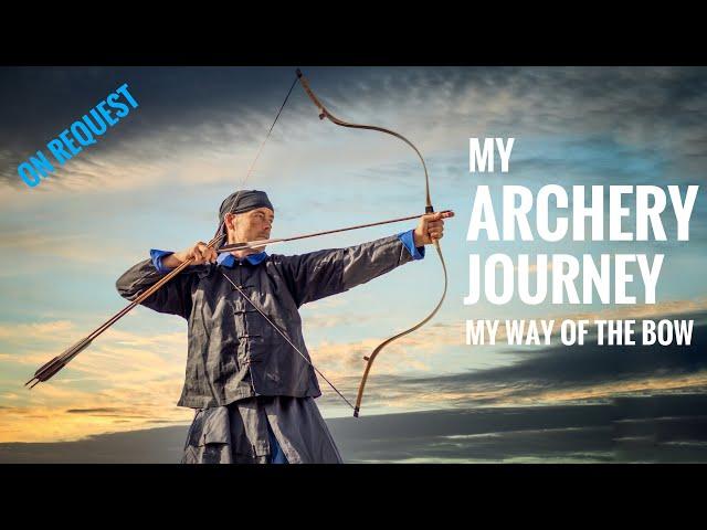 My Archery Journey - my Way of the Bow