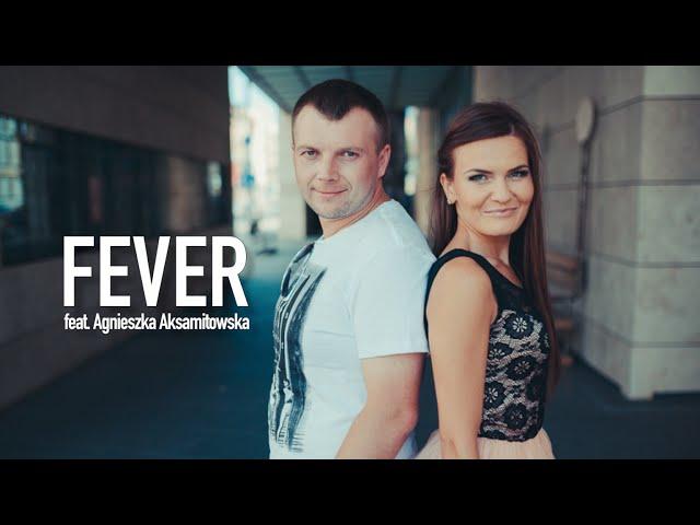 FEVER feat. Agnieszka Aksamitowska -  JESTEŚ MOIM SZCZĘŚCIEM