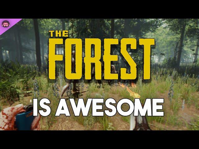 Why The Forest Is So Awesome