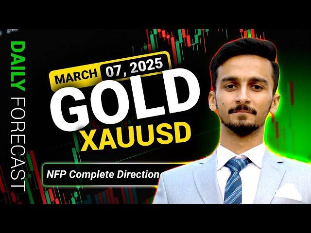 NFP COMPLETE DIRECTION? GOLD/XAUUSD DAILY FORECAST | 07 MARCH LIVE ANALYSIS #xauusdforecast2025