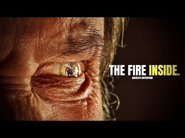 THE FIRE INSIDE - Powerful Motivational Speech Video