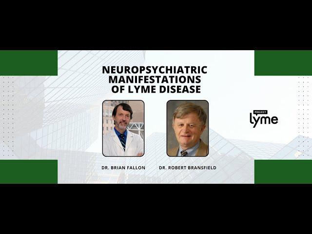 Neuropsychiatric Manifestations of Lyme Disease