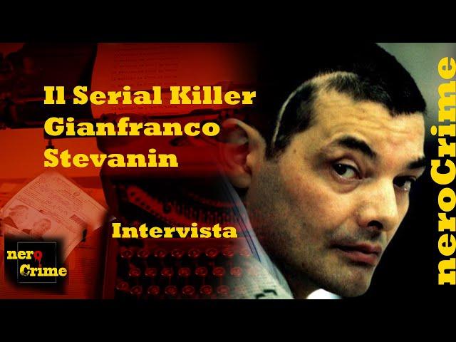 Intervista al Serial Killer Gianfranco Stevanin