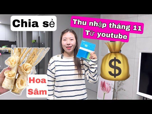 Lần đầu làm Hoa sâm ngâm rượu. Chia sẻ thu nhâp từ youtube 