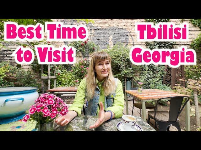 Tbilisi Travel Guide: Best Time to Visit Georgia and Best Areas to Stay in Tbilisi