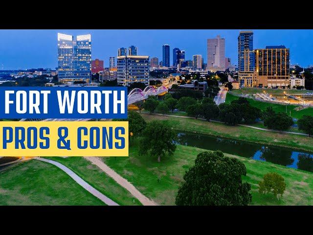 Pros and Cons of Living in Fort Worth, Texas - Moving to TX