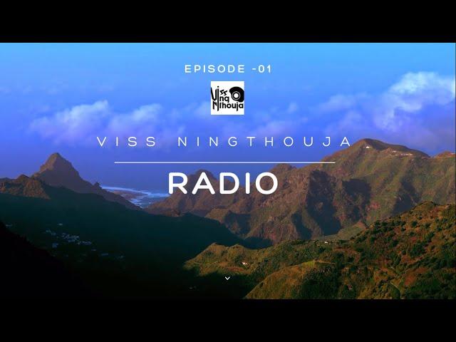 Viss Ningthouja Radio - Episode 01