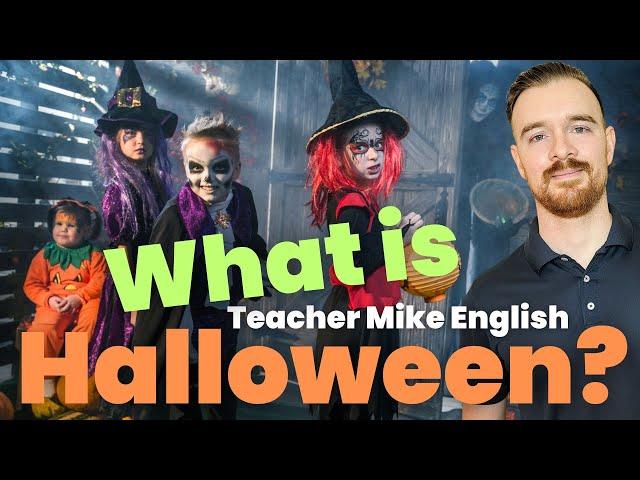 What is Halloween?! (And how do people celebrate it?)