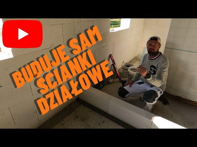 Buduje sam ścianki działowe.