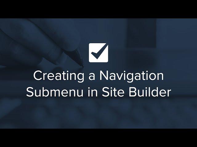 Creating a Navigation Submenu in Site Builder | Checkfront's 2 Minute Check-ups