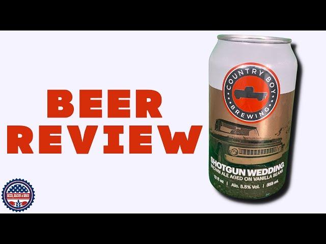 Country Boy Brewing Shotgun Wedding Ale - Beer Review