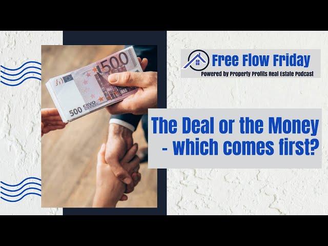 #FreeFlowFriday: The Deal or the Money - which comes first? with Dave Dubeau