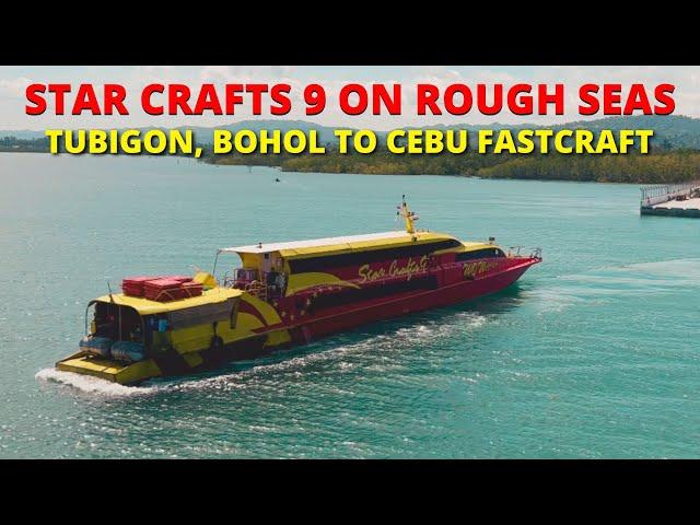 Fast Craft from Tubigon, Bohol to Cebu City | Star Crafts 9 on Rough Seas | Barko Vlog