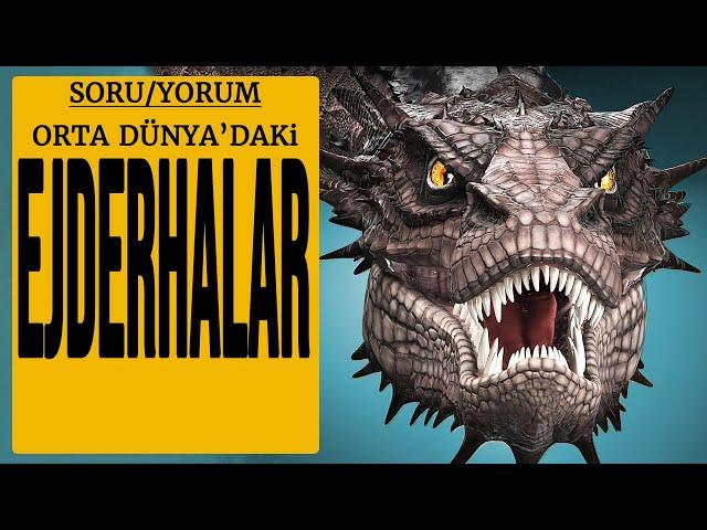 ORTA DÜNYA EJDERHALARI (Yüzüklerin Efendisi - Hobbit - Orta Dünya)